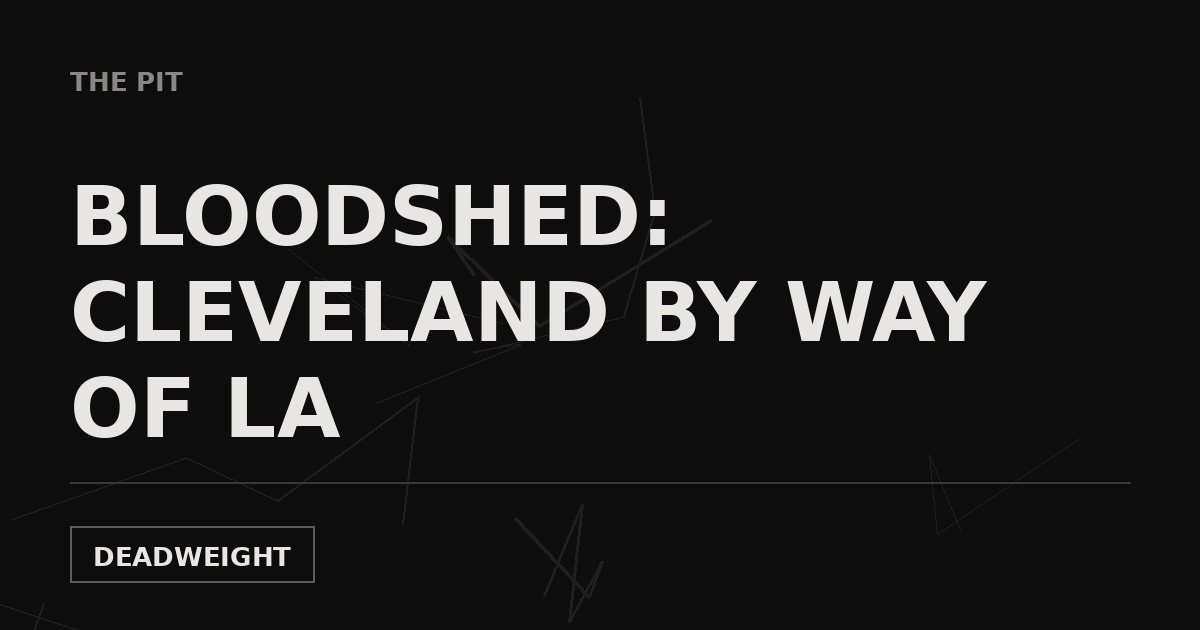Deadweight The Pit cover graphic reading Bloodshed Cleveland By Way Of LA on a near-black cracked background