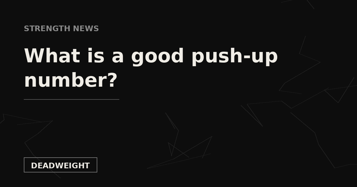 Deadweight cover card: what is a good push-up number