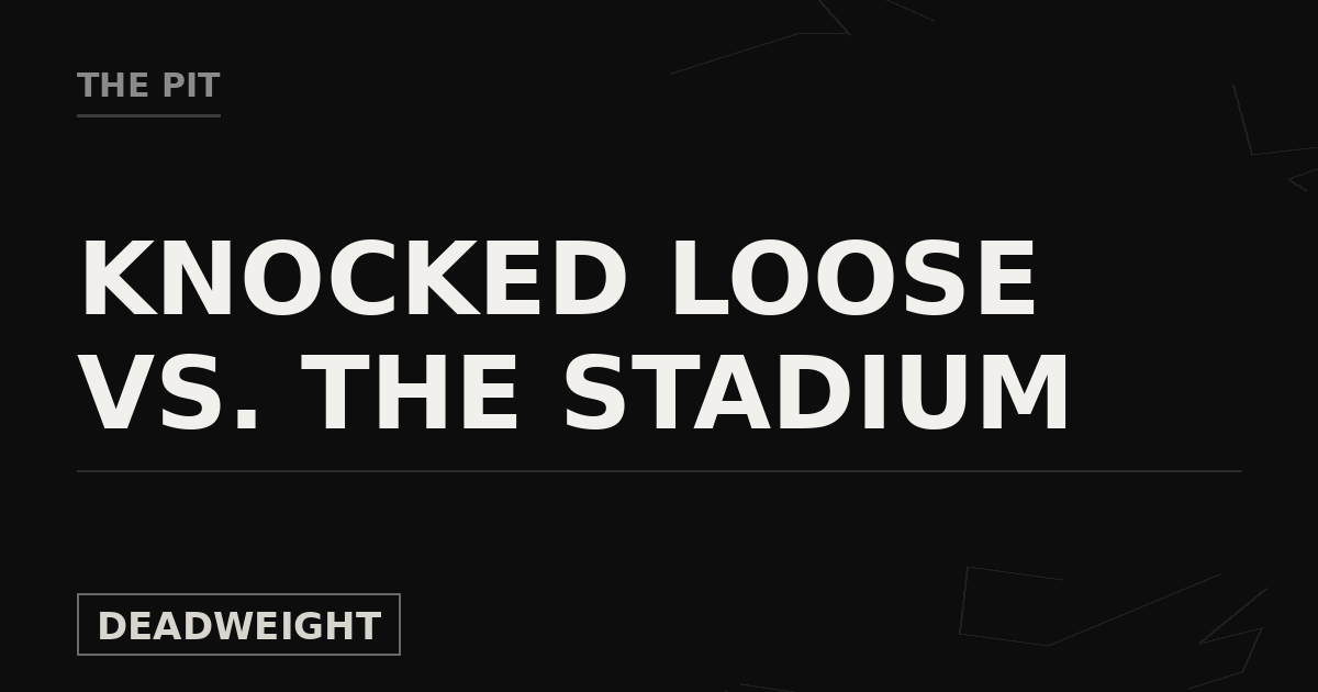 Deadweight The Pit cover reading Knocked Loose vs. The Stadium