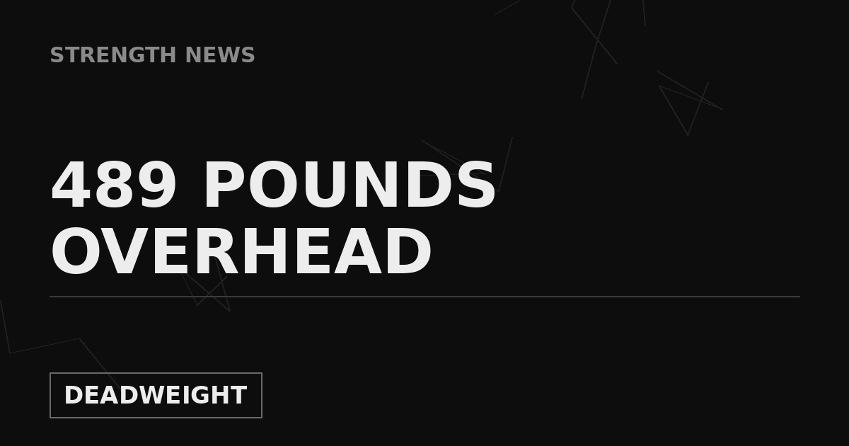 Deadweight Strength News cover reading 489 Pounds Overhead