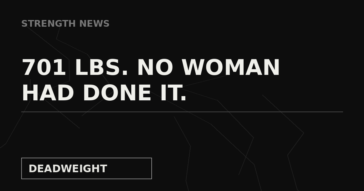 Deadweight Strength News cover: 701 pounds raw squat, first woman in history
