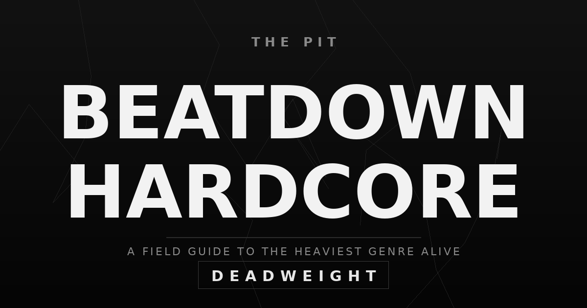 Distressed black-and-white Deadweight graphic reading BEATDOWN HARDCORE over cracked concrete.