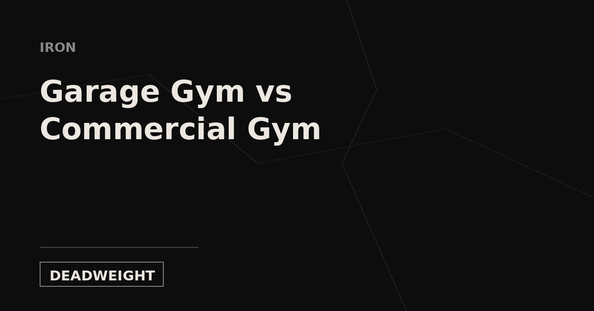 Deadweight cover card: Garage Gym vs Commercial Gym