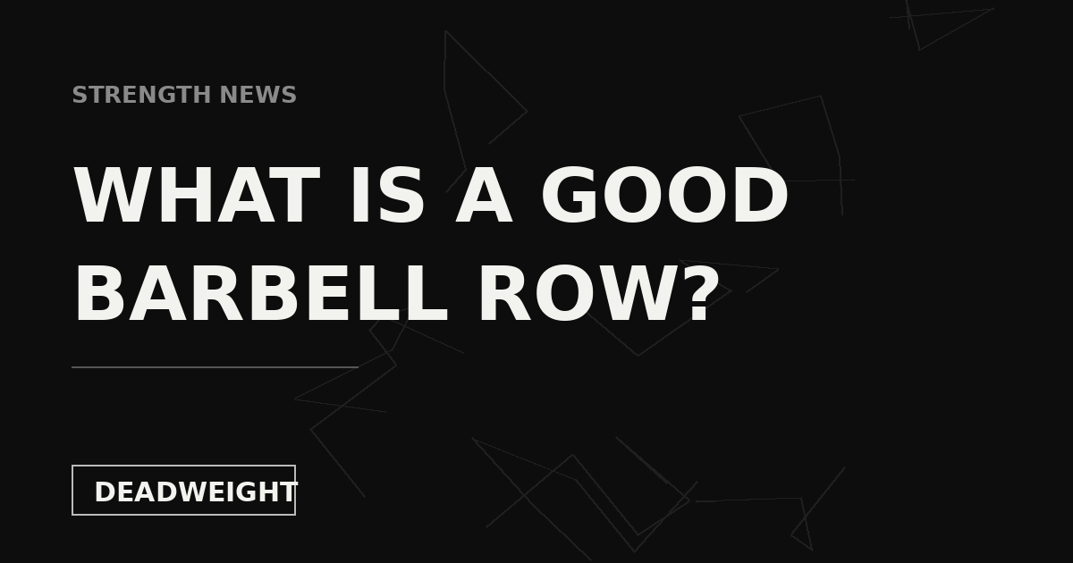 What Is a Good Barbell Row? cover card